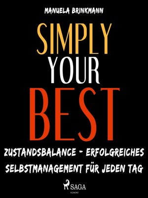 cover image of Simply Your Best--Zustandsbalance--erfolgreiches Selbstmanagement für jeden Tag (Ungekürzt)